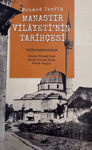 Manastır Vilayeti'nin Tarihçesi | Kitap Ambarı