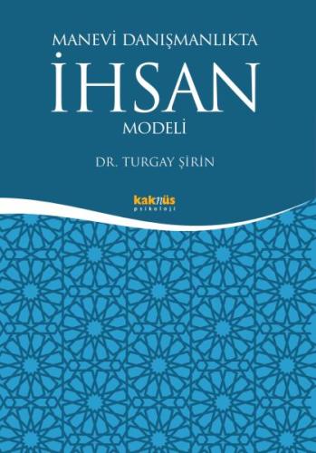 Manevi Danışmanlıkta İhsan Modeli | Kitap Ambarı