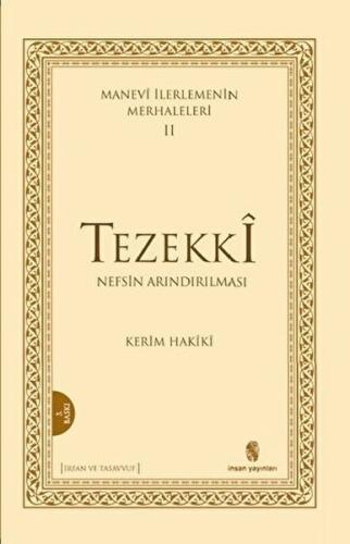 Manevi İlerlemenin Merhaleleri 2: Tezekki | Kitap Ambarı