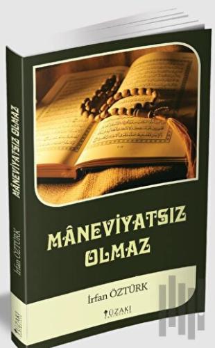 Maneviyatsız Olmaz | Kitap Ambarı