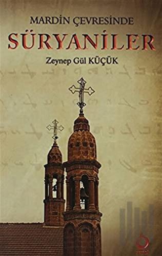 Mardin Çevresinde Süryaniler | Kitap Ambarı