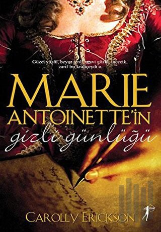 Marie Antoinette’in Gizli Günlüğü | Kitap Ambarı