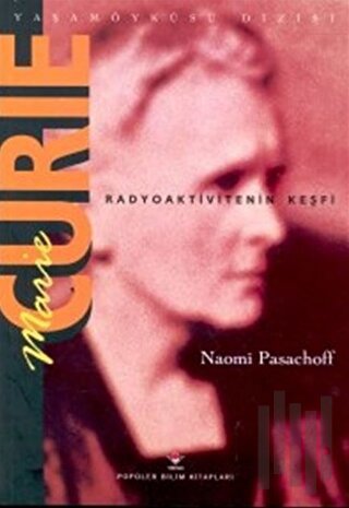 Marie Curie Radyoaktivitenin Keşfi | Kitap Ambarı