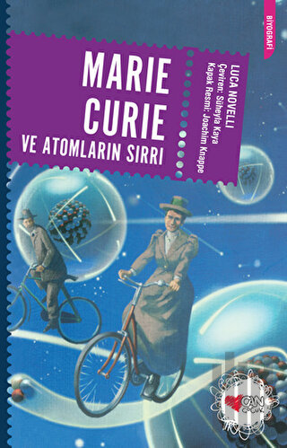 Marie Curie ve Atomların Sırrı | Kitap Ambarı