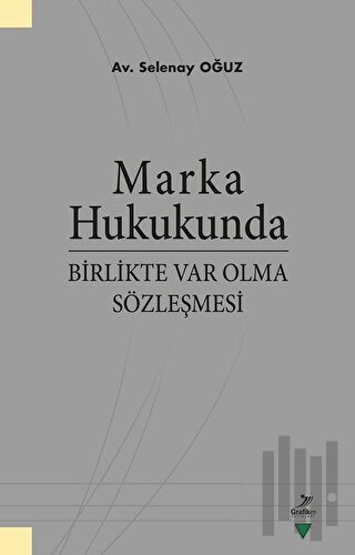 Marka Hukukunda Birlikte Var Olma Sözleşmesi | Kitap Ambarı