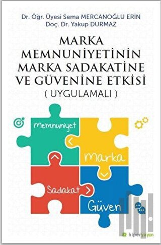 Marka Menuniyetinin Marka Sadakatine ve Güvenine Etkisi | Kitap Ambarı