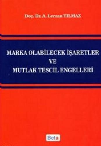 Marka Olabilecek İşaretler ve Mutlak Tescil Engelleri | Kitap Ambarı