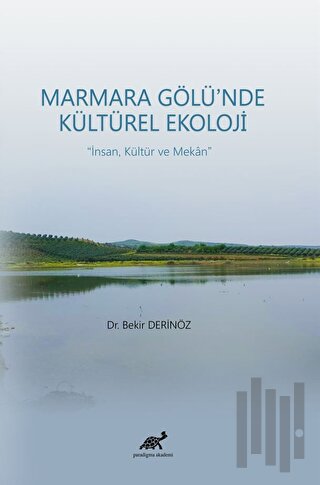 Marmara Gölü’nde Kültürel Ekoloji - İnsan, Kültür ve Mekan | Kitap Amb