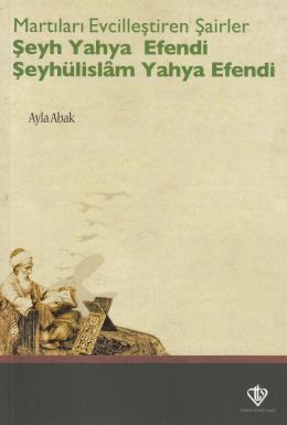 Martıları Evcilleştiren Şairler: Şeyh Yahya Efendi Şeyhülislam Yahya E