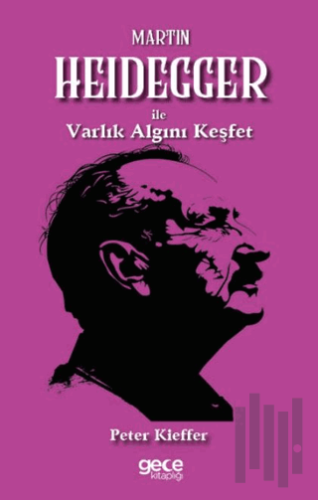 Martin Heidegger ile Varlık Algını Keşfet | Kitap Ambarı