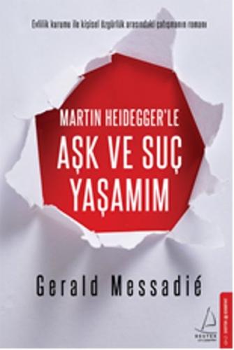 Martin Heidegger'le Aşk ve Suç Yaşamım | Kitap Ambarı