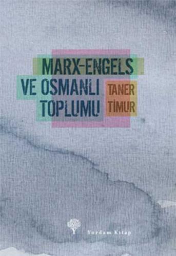 Marx-Engels ve Osmanlı Toplumu | Kitap Ambarı