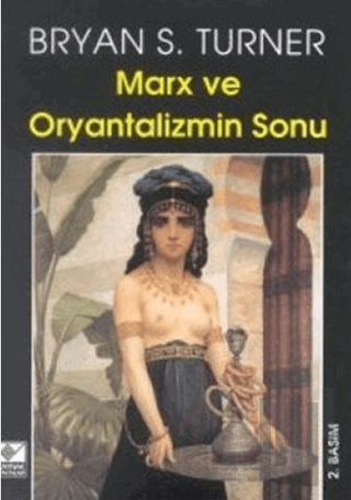 Marx ve Oryantalizmin Sonu | Kitap Ambarı