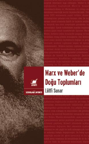 Marx ve Weber’de Doğu Toplumları | Kitap Ambarı