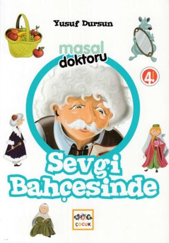 Masal Doktoru - Sevgi Bahçesinde | Kitap Ambarı