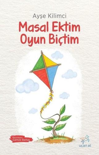 Masal Ektim Oyun Biçtim | Kitap Ambarı