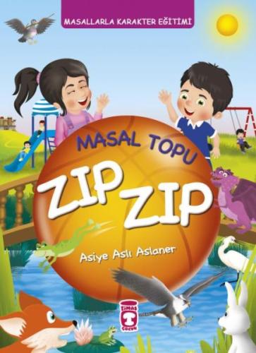 Masal Topu Zıp Zıp - Masallarla Karakter Eğitimi (Fleksi Cilt) | Kitap