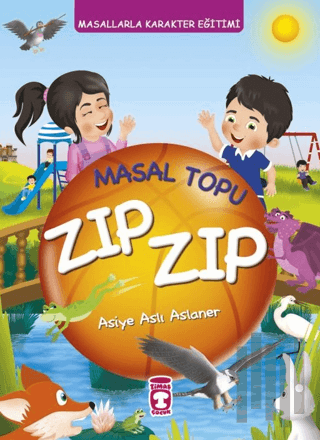 Masal Topu Zıp Zıp - Masallarla Karakter Eğitimi (Fleksi Cilt) | Kitap