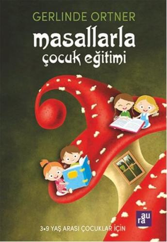 Masallarla Çocuk Eğitimi | Kitap Ambarı