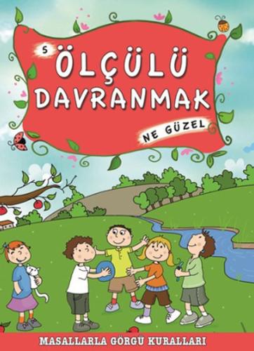 Ölçülü Davranmak Ne Güzel | Kitap Ambarı