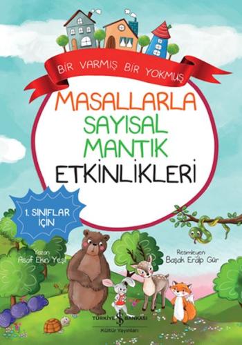 Masallarla Sayısal Mantık Etkinlikleri - Bir Varmış Bir Yokmuş | Kitap