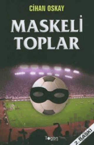 Maskeli Toplar | Kitap Ambarı