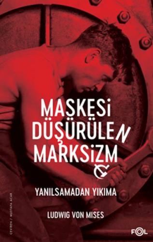 Maskesi Düşürülen Marksizm -Yanılsamadan Yıkıma | Kitap Ambarı