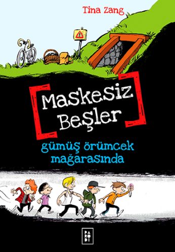 Maskesiz Beşler 1: Gümüş Örümcek Mağarasında | Kitap Ambarı