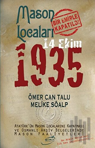 Mason Locaları Bir Emirle Kapatıldı 14 Ekim 1935 | Kitap Ambarı