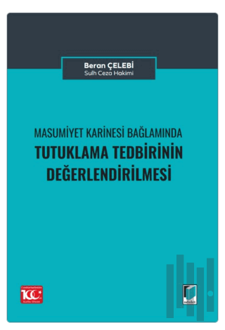 Masumiyet Karinesi Bağlamında Tutuklama Talebinin Değerlendirilmesi | 