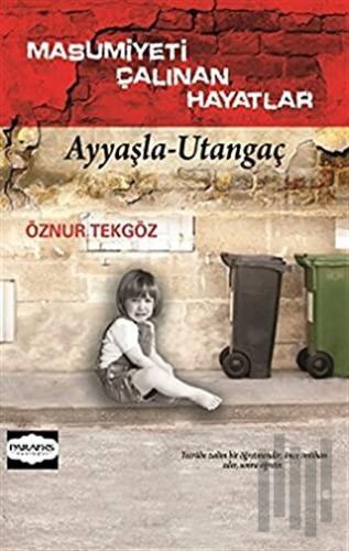 Masumiyeti Çalınan Hayatlar | Kitap Ambarı