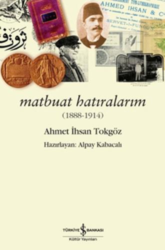 Matbuat Hatıralarım | Kitap Ambarı