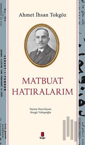 Matbuat Hatıralarım | Kitap Ambarı