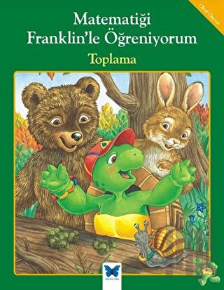 Matematiği Franklin’le Öğreniyorum: Toplama | Kitap Ambarı