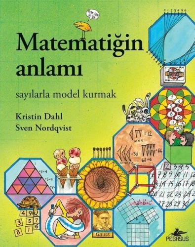 Matematiğin Anlamı: Sayılarla Model Kurmak | Kitap Ambarı