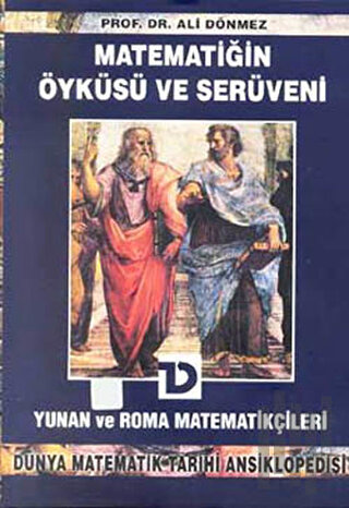 Matematiğin Öyküsü ve Serüveni 3. Cilt Yunan ve Roma Matematikçileri D