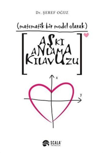 Matematik Bir Model Olarak Aşkı Anlama Kılavuzu | Kitap Ambarı