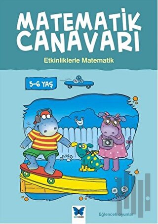 Matematik Canavarı - Etkinliklerle Matematik 5-6 Yaş | Kitap Ambarı