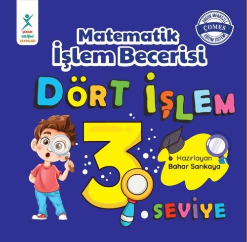 Matematik İşlem Becerisi Dört İşlem 3. Seviye 7+ YAŞ | Kitap Ambarı