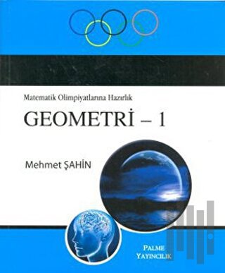 Matematik Olimpiyatlarına Hazırlık Geometri - 1 | Kitap Ambarı