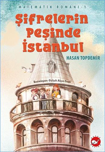 Şifrelerin Peşinde İstanbul - Matematik Romanı 1 | Kitap Ambarı