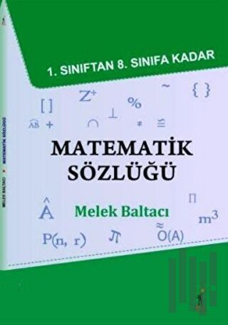 Matematik Sözlüğü - 1. Sınıftan 8. Sınıfa Kadar | Kitap Ambarı