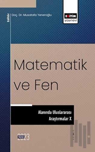 Matematik ve Fen Alanında Uluslararası Araştırmalar X | Kitap Ambarı