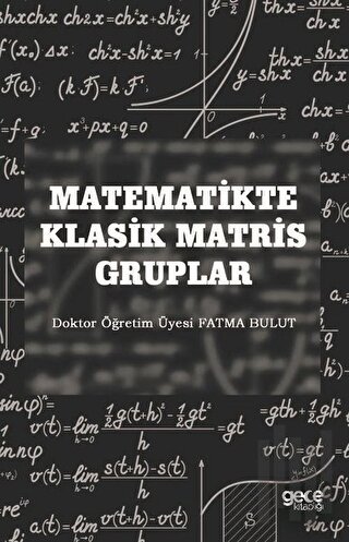 Matematikte Klasik Matris Gruplar | Kitap Ambarı