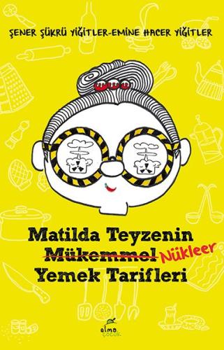 Matilda Teyzenin Nükleer Yemek Tarifleri | Kitap Ambarı