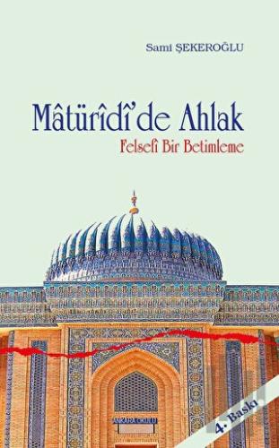 Matüridi’de Ahlak | Kitap Ambarı