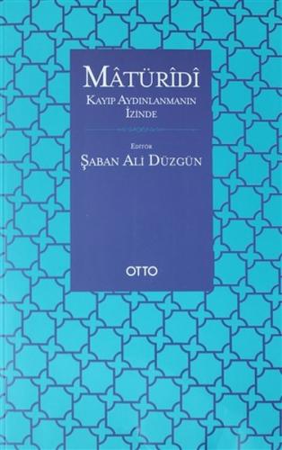 Matüridi: Kayıp Aydınlanmanın İzinde | Kitap Ambarı