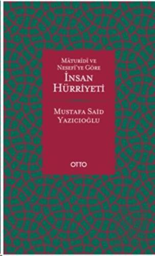 Maturidi ve Nesefi’ye Göre İnsan Hürriyeti (Ciltli) | Kitap Ambarı