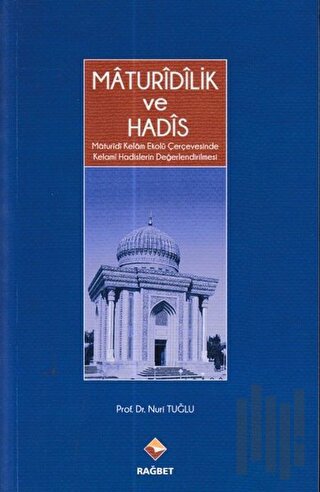 Maturidilik ve Hadis | Kitap Ambarı