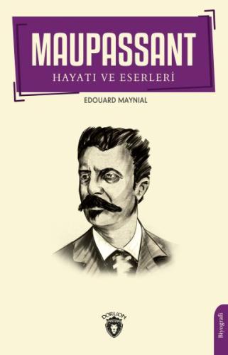 Maupassant Hayatı ve Eserleri | Kitap Ambarı